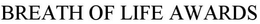BREATH OF LIFE AWARDS trademark