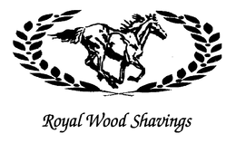 ROYAL WOOD SHAVINGS trademark