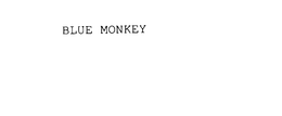 BLUE MONKEY trademark