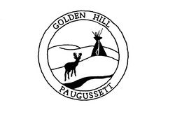 GOLDEN HILL PAUGUSSETT trademark