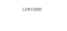 LUMIERE trademark