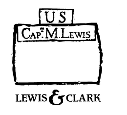 US CAPT. M. LEWIS LEWIS & CLARK trademark