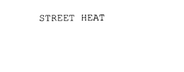 STREET HEAT trademark