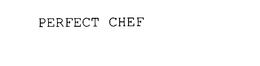 PERFECT CHEF trademark