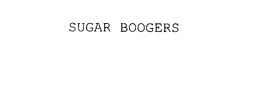 SUGAR BOOGERS trademark