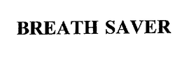 BREATH SAVER trademark
