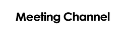 MEETING CHANNEL trademark