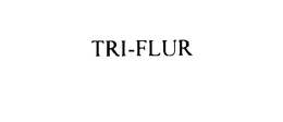 TRI-FLUR trademark
