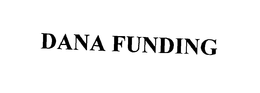 DANA FUNDING trademark