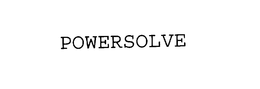 POWERSOLVE trademark