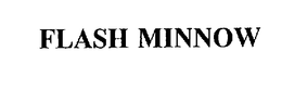 FLASH MINNOW trademark