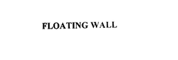 FLOATINGWALL trademark