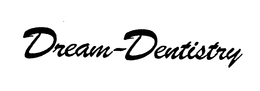 DREAM-DENTISTRY trademark