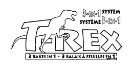 T-REX 3-IN-1 SYSTEM SYSTEME 3-EN-1 3 RAKES IN 1 - 3 BALAIS A FEUILLES EN 1 trademark