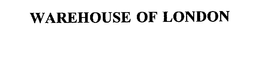 WAREHOUSE OF LONDON trademark