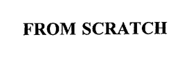 FROM SCRATCH trademark