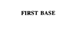 FIRST BASE trademark