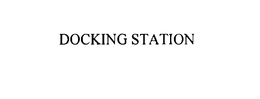DOCKING STATION trademark