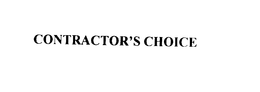 CONTRACTOR'S CHOICE trademark