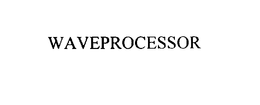 WAVEPROCESSOR trademark