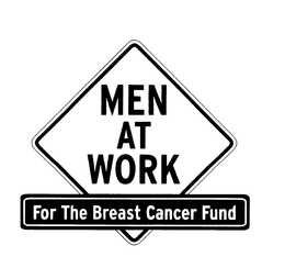 MEN AT WORK FOR THE BREAST CANCER FUND trademark