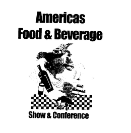 AMERICAS FOOD AND BEVERAGE SHOW AND CONFERENCE trademark