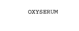 OXYSERUM trademark
