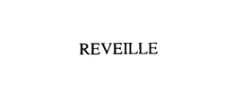 REVEILLE trademark