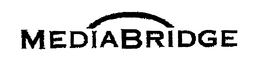 MEDIABRIDGE trademark