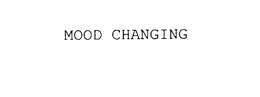 MOOD CHANGING trademark