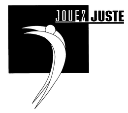 JOUEZ JUSTE trademark