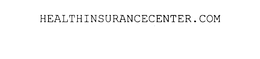 HEALTHINSURANCECENTER.COM trademark