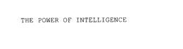 THE POWER OF INTELLIGENCE trademark