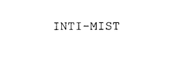 INTI-MIST trademark