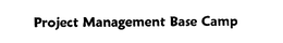 PROJECT MANAGEMENT BASE CAMP trademark