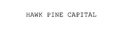 HAWK PINE CAPITAL trademark