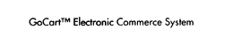 GOCART ELECTRONIC COMMERCE SYSTEM trademark