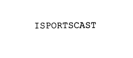 ISPORTSCAST trademark