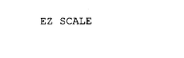 EZ SCALE trademark