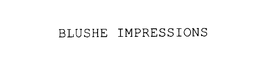 BLUSHE IMPRESSIONS trademark