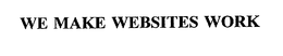 WE MAKE WEBSITES WORK trademark