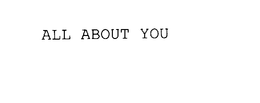ALL ABOUT YOU trademark