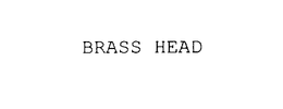BRASS HEAD trademark