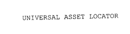 UNIVERSAL ASSET LOCATOR trademark