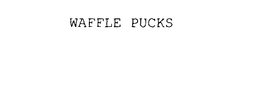 WAFFLE PUCKS trademark