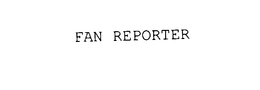 FAN REPORTER trademark