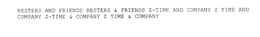 RESTERS AND FRIENDS RESTERS & FRIENDS Z-TIME AND COMPANY Z TIME AND COMPANY Z-TIME & COMPANY Z TIME & COMPANY trademark