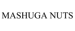 MASHUGA NUTS trademark