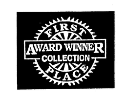 FIRST PLACE AWARD WINNER COLLECTION trademark