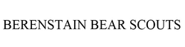 BERENSTAIN BEAR SCOUTS trademark